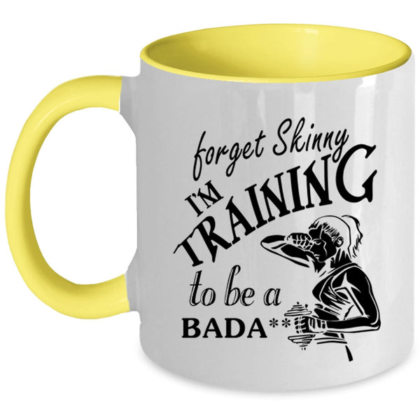 Cool Training Coffee Mug, Forget Skinny I'm Training Accent Mug