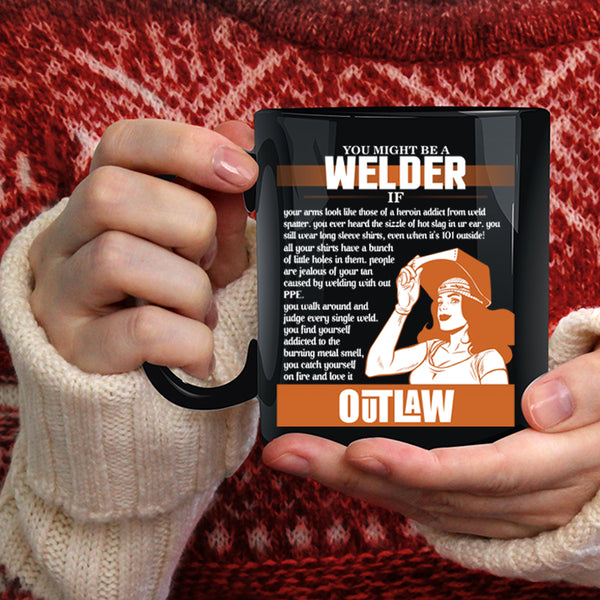 You Might Be A Welder Coffee Mug, Cute Gift For Welder Coffee Cup
