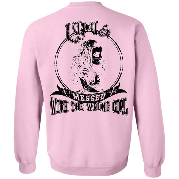Being A Lady T Shirt, Lupus Messed With The Wrong Girl Sweatshirt