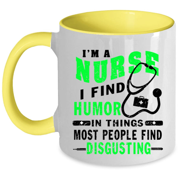 Cute Gift For Nurses Coffee Mug, I'm A Nurse Accent Mug
