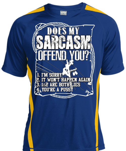 Does Sarcasm Offend You T Shirt, Being A Lineman T Shirt, Cool Shirt