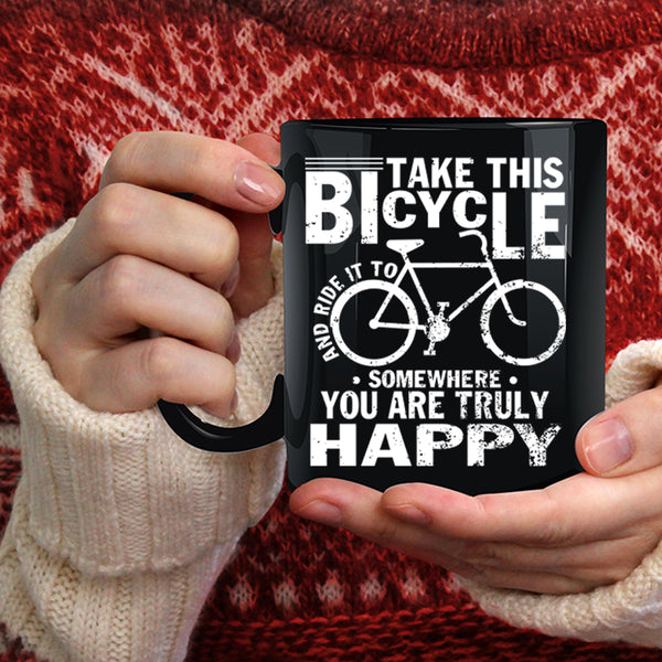 Take This Bicycle Coffee Mug, Ride It To Somewhere Coffee Cup