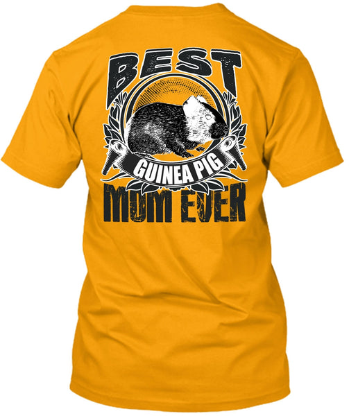 Best Guinea Pig Mom Ever T Shirt, I Love Mom T Shirt