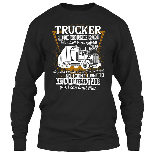Trucker I'm Not Igoring You T Shirt, Coolest Trucker T Shirt