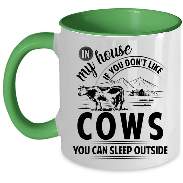 You Can Sleep Outside Coffee Mug, If You Don't Like Cows Accent Mug