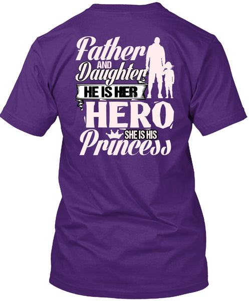 Father And Daughter T Shirt, She Is His Princess T Shirt