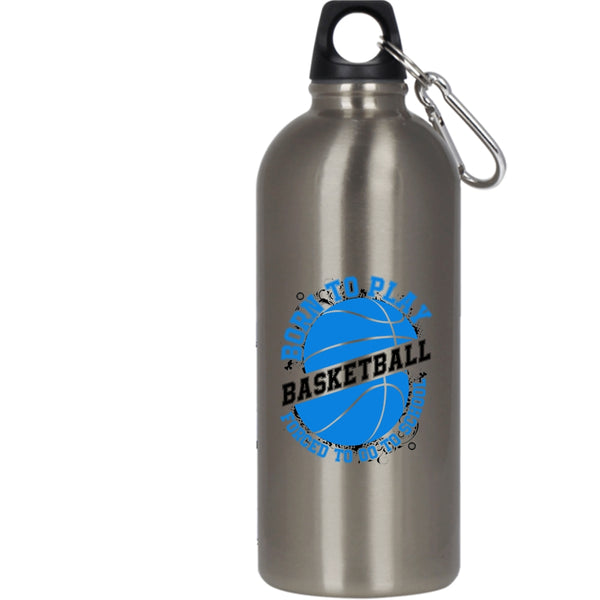 Born To Play Basketball 20 oz Stainless Steel Bottle,Forced To Go To School Outdoor Sports Water Bottle