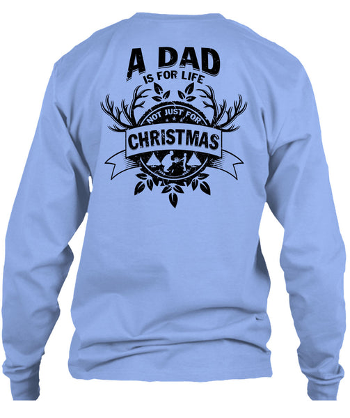 A Dad Is For Life Not Just For Christmas T Shirt, I Love Papa T Shirt