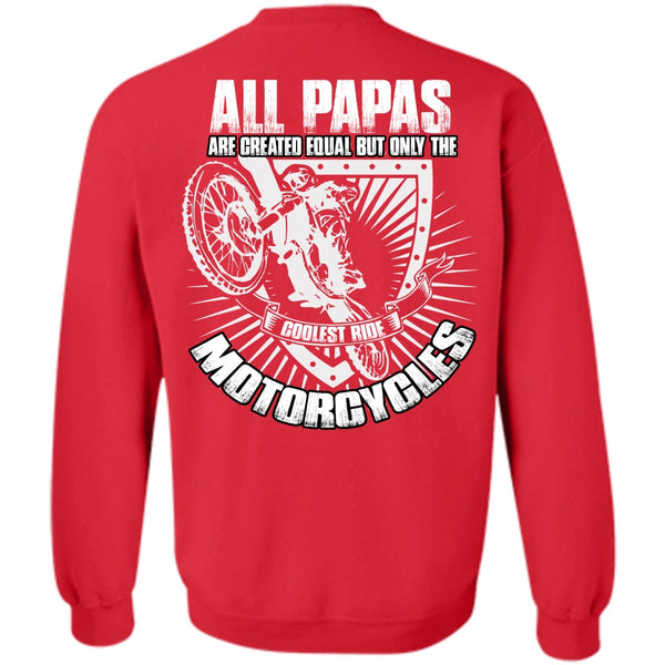 All Papas Are Created Equal T Shirt, I Love Biker Sweatshirt