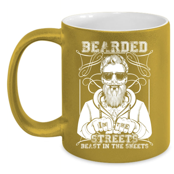 Bearded In The Streets Coffee Mug, Cool Gift For Bearded Men Coffee Cup