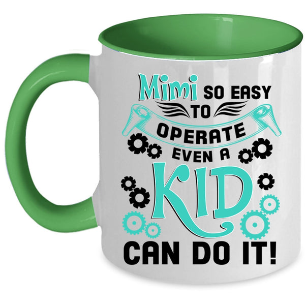 Cute Kids Coffee Mug, Mimi So Easy To Operate Accent Mug