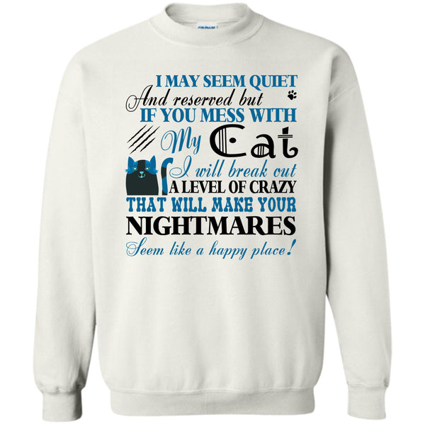 I Love My Cat T Shirt, If You Mess With My Cat Sweatshirt