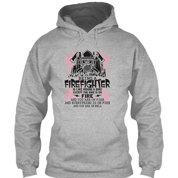 Being A Firefighter Is Like Riding A Bike T Shirt, I Am A Firefighter T Shirt