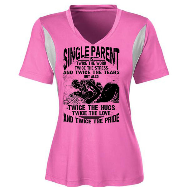 Single Parent Is Twice The Work T Shirt, I Love Dad T Shirt, Awesome T-Shirts