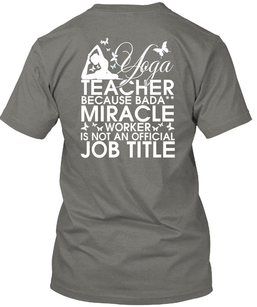 Yoga Teacher T Shirt, Miracle Worker T Shirt