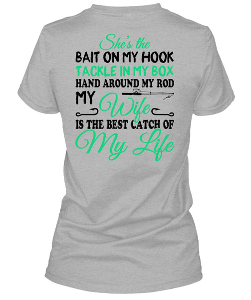 The Best Catch Of My Life T Shirt, Sport T Shirt