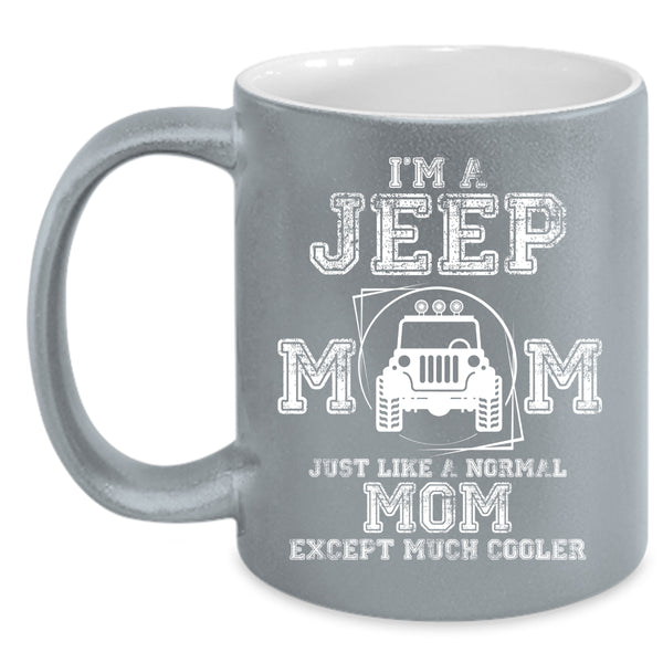 I'm A Jeep Mom Coffee Mug, Cool Jeep Mom Coffee Cup