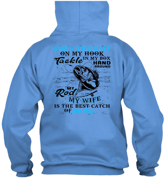 My Wife Is The Best Catch T Shirt, I Love Fishing T Shirt