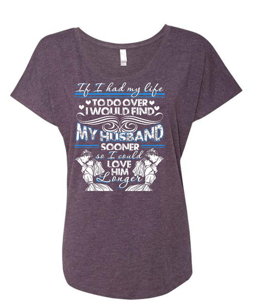 I Would Find My Husband T Shirt, Being A Husband T Shirt, Cool Shirt (Ladies' Triblend Dolman Sleeve)