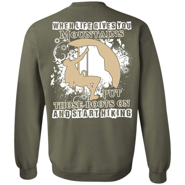 You Mountains Put Those Boots T Shirt, I Love Hiking Sweatshirt