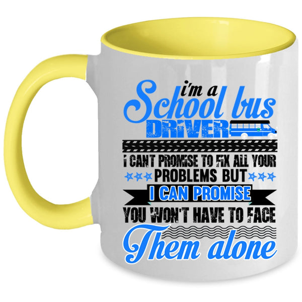 Cool Driver Coffee Mug, I'm A School Bus Driver Accent Mug