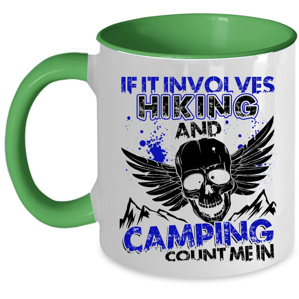 Funny Outdoor Activity Coffee Mug, If It Involves Hiking And Camping Accent Mug