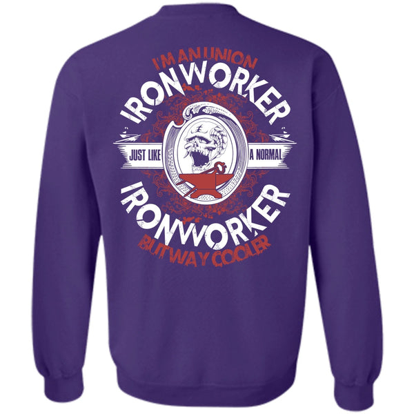 Just Like A Normal Ironworker T Shirt, I Love Ironworker Sweatshirt
