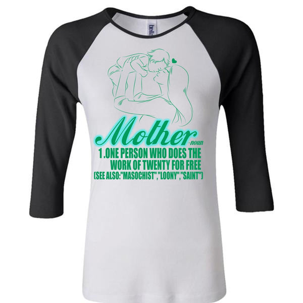 Mother One Person Who Does The Work T Shirt, I Love Mom T Shirt, Awesome T-Shirts