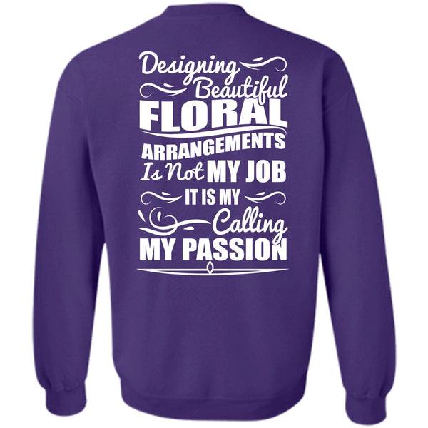 Calling My Passion T Shirt, I Love Designing Sweatshirt