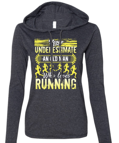 Old Man Who Loves Running T Shirt, Being A Runner T Shirt (Anvil Ladies Ringspun Hooded)