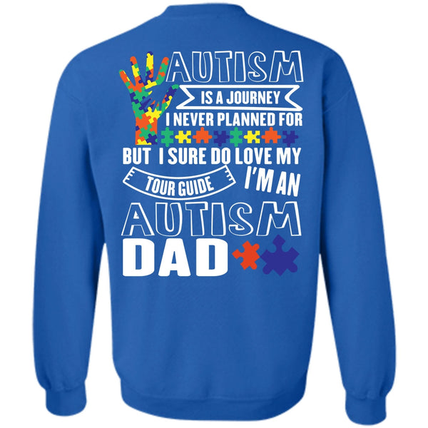 I'm An Autism Dad T Shirt, I Love Dad Sweatshirt