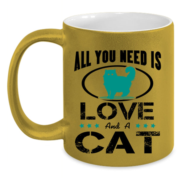Cool Cat Lovers Coffee Mug, All You Need Is Love And A Cat Accent Mug