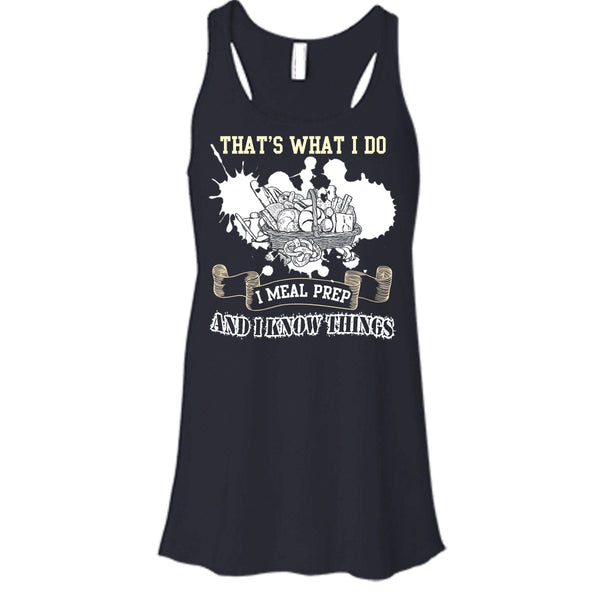 That's What I Do T Shirt, I Meal Prep And I Know Things T Shirt, Cool T Shirt