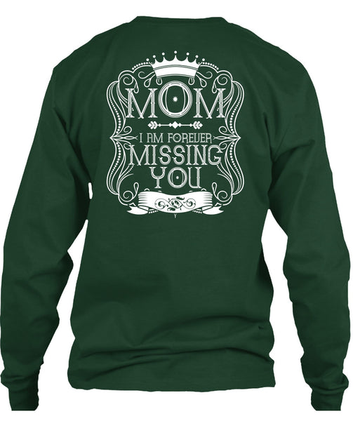 I Am Forever Missing You T Shirt, Being A Mom T Shirt
