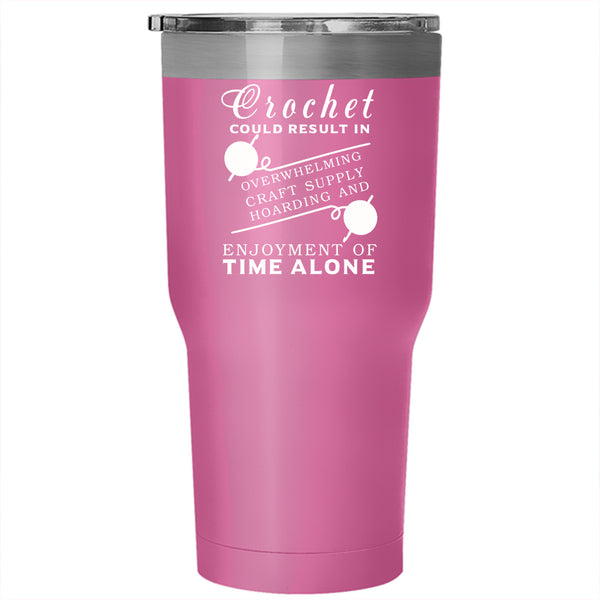 Crochet Could Result In Tumbler 30 oz Stainless Steel, Funny Gift For Mom Travel Mug