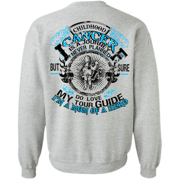 Being A Nanny T Shirt, Childhood Cancer Is A Journey Never Planned Sweatshirt