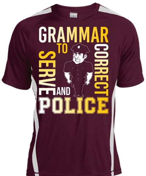 Grammar To Serve And Correct Police T Shirt, Being A Police T Shirt, Cool Shirt