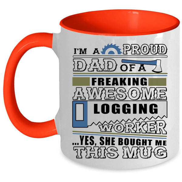 Cool Logger's Dad Coffee Mug, I'm A Proud Dad Of A Logging Worker Accent Mug