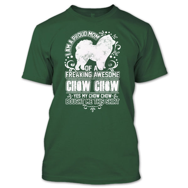 I'm A Proud Mom T Shirt, Awesome Chow Chow T Shirt