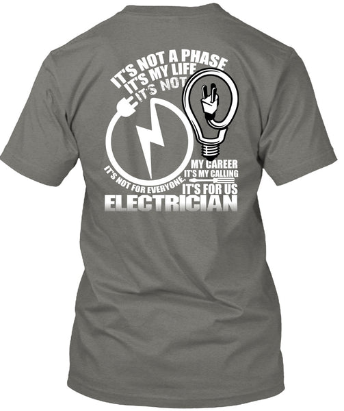 It's For Us Electrician T Shirt, It's My Life T Shirt