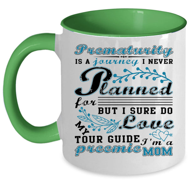 I'm A Preemie Mom Coffee Mug, Prematurity Is A Journey Accent Mug