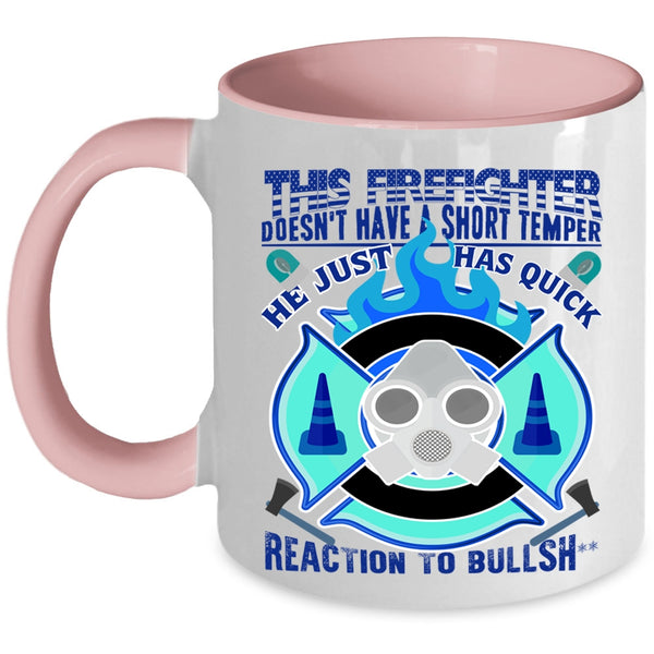 Awesome Coffee Mug, This Firefighter Dosen't Have A Short Temper Accent Mug