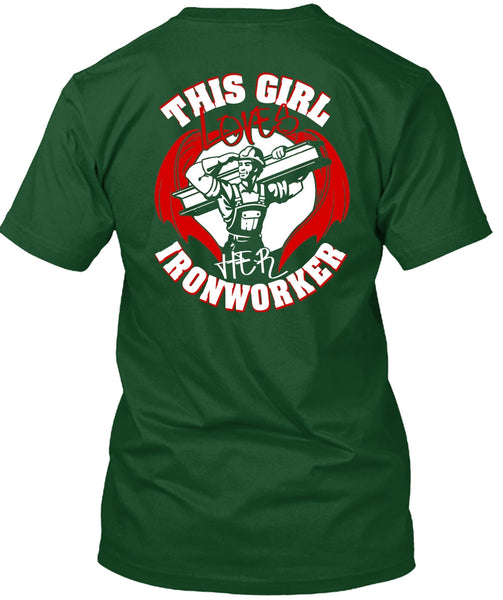 This Girl Loves Her Ironworker T Shirt, Being An Ironworker T Shirt