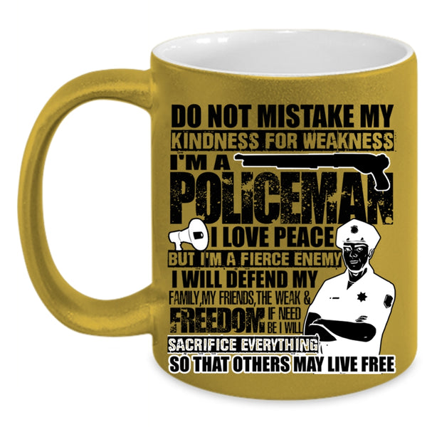 I Will Defend My Family My Friends Coffee Mug, I'm A Policeman Accent Mug