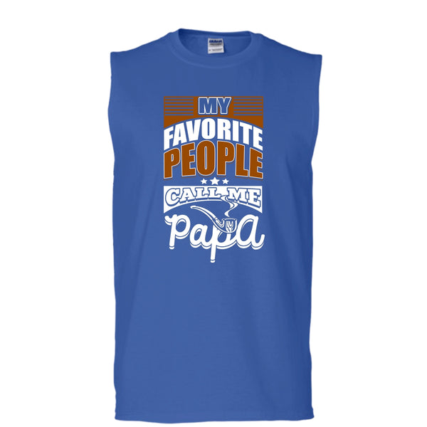 My Favorite People Call Me Papa T Shirt, Coolest Papa T Shirt, Cool T Shirt (Men's Cotton Sleeveless)