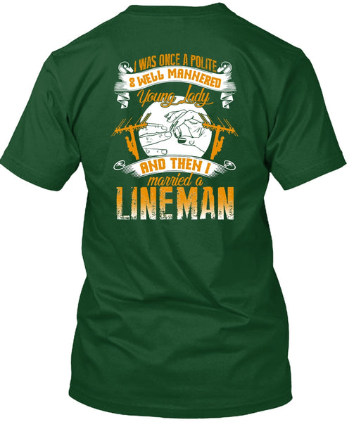 I Married A Lineman T Shirt, Well Mannered Young Lady T Shirt