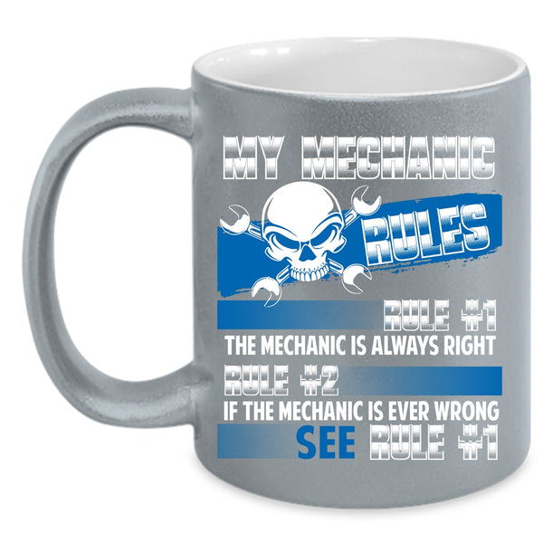 My Mechanic Rules Coffee Mug, Cute Gift For Mechanic Coffee Cup