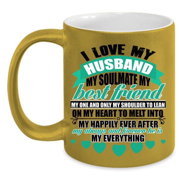 He Is My Everything Coffee Mug, I Love My Husband Accent Mug