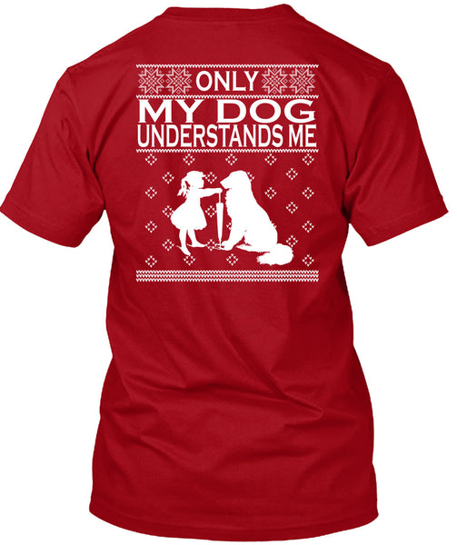 Only My Dog Understands Me T Shirt, This Girl Loves Christmas T Shirt