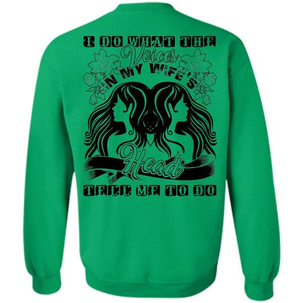 Being A Husband T Shirt, I Do What The Voices In My Wife's Sweatshirt